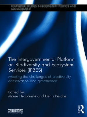 cover image of The Intergovernmental Platform on Biodiversity and Ecosystem Services (IPBES)